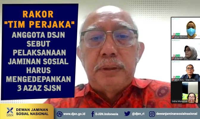 Rakor "Tim PERJAKA", Anggota DSJN Sebut Pelaksanaan Jaminan Sosial Harus Mengedepankan 3 Asas SJSN
